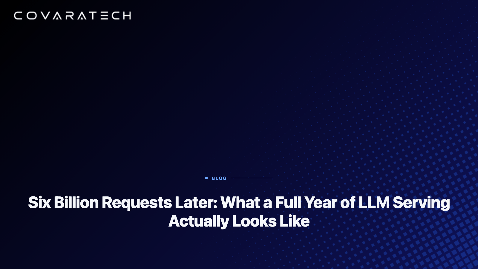 Six Billion Requests Later — a full year of production LLM serving traffic